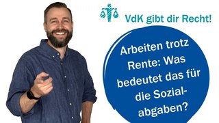 Portrait von Ronny Hübsch, der lachend in die Kamera blickt, daneben das Logo "VdK gibt dir Recht" und die Aufschrift "Arbeiten trotz Rente"
