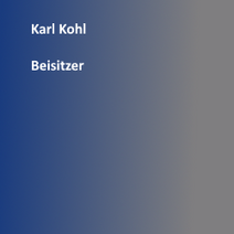 Karl Kohl, Beisitzer