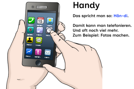 Eine Abbildung mit Smartphone und folgendem Text: Handy. Damit kann man telefonieren. Und oft noch viel mehr. Zum Beispiel: Fotos machen.