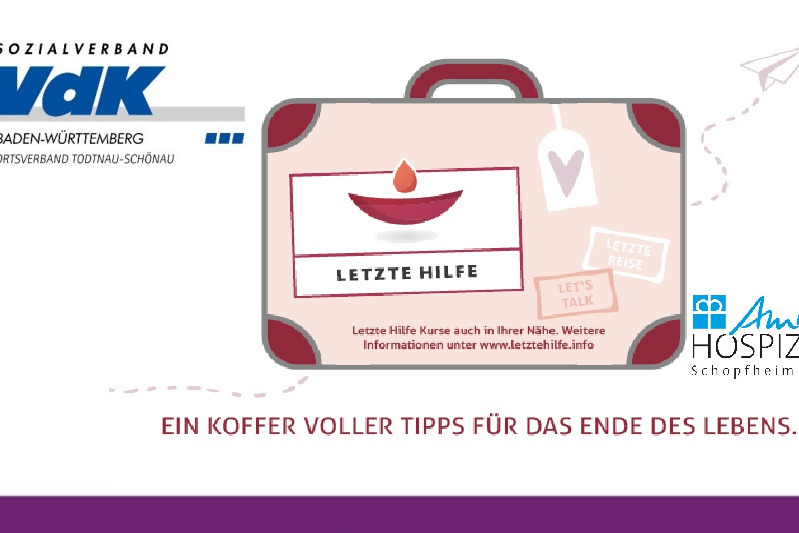 Koffer mit Schriftzug Letzte Hilfe unterhalb einer stilisierten Kerze mit Flamme au&szlig;en herum ein Kasten. Darunter die Schrift: Ein Koffer voller Tipps f&uuml;r das Ende des Lebens. Links das Logo des VdK Ortsverbands Todtnau-Sch&ouml;nau und rechts das Logo des Ambulanten Hospizdienstes Schopfheim & Wiesental