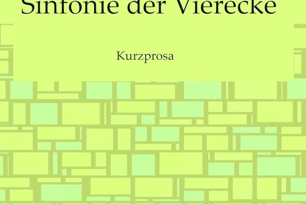 Sinfonie der Vierecke Elvira Lauscher