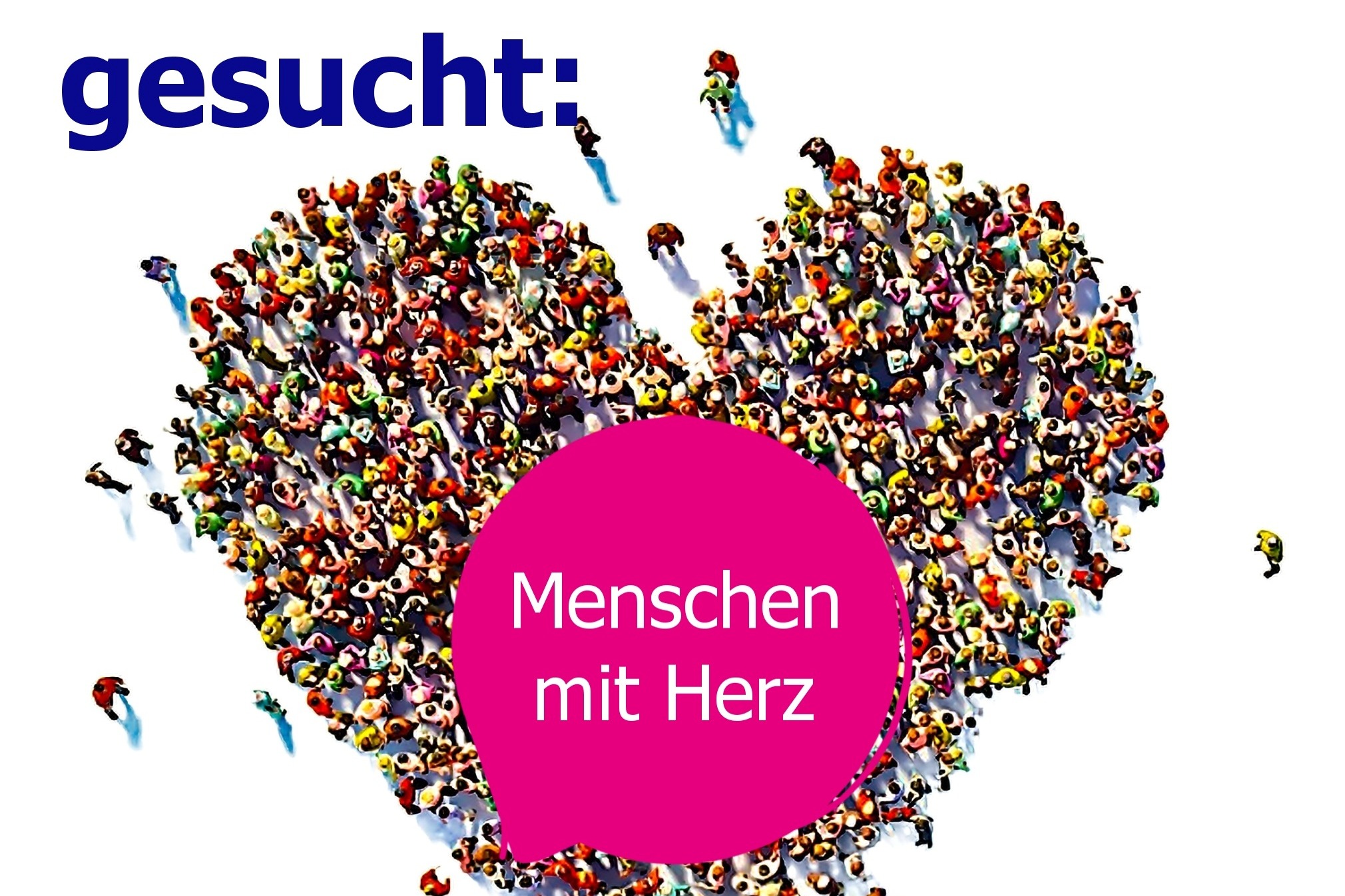 Wir suchen Menschen mit Herz