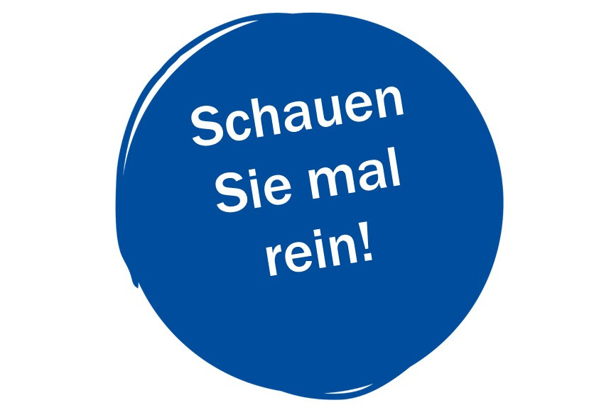 Schauen Sie mal rein!